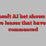 Microsoft AI bet shows up in finance leases that haven’t yet commenced