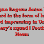 Morgan Rogers: Aston Villa forward in the form of his life and impressing in Unai Emery’s squad | Football News