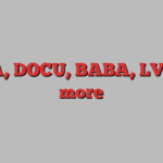 NVDA, DOCU, BABA, LVS and more