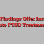 New Findings Offer Insights Into PTSD Treatment