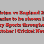 Pakistan vs England 2024: Test series to be shown live on Sky Sports throughout October | Cricket News