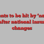 Parents to be hit by ‘nanny tax’ after national insurance changes