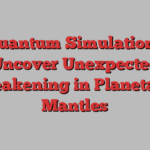 Quantum Simulations Uncover Unexpected Weakening in Planetary Mantles