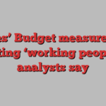 Reeves’ Budget measures risk hitting ‘working people’, analysts say