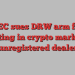 SEC sues DRW arm for operating in crypto markets as unregistered dealer