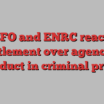 SFO and ENRC reach settlement over agency’s conduct in criminal probe