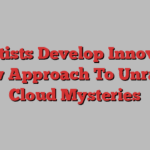 Scientists Develop Innovative New Approach To Unravel Cloud Mysteries