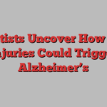 Scientists Uncover How Brain Injuries Could Trigger Alzheimer’s