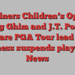 Shriners Children’s Open: Doug Ghim and J.T. Poston share PGA Tour lead as darkness suspends play | Golf News