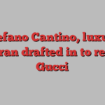 Stefano Cantino, luxury veteran drafted in to revive Gucci