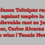 Stefanos Tsitsipas rages against umpire in unbelievable rant as Jannik Sinner, Carlos Alcaraz pick up wins | Tennis News