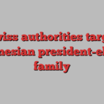 Swiss authorities target Indonesian president-elect’s family