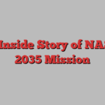 The Inside Story of NASA’s 2035 Mission