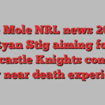 The Mole NRL news 2024, Ryan Stig aiming for Newcastle Knights contract after near death experience