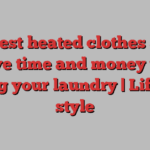 The best heated clothes airers to save time and money when drying your laundry | Life and style