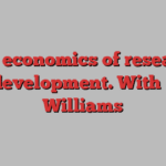 The economics of research and development. With Heidi Williams