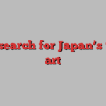 The search for Japan’s ‘lost’ art