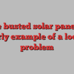 These busted solar panels are an early example of a looming problem