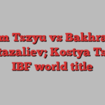 Tim Tszyu vs Bakhram Murtazaliev; Kostya Tszyu; IBF world title