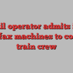 UK rail operator admits it still uses fax machines to contact train crew