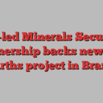 US-led Minerals Security Partnership backs new rare earths project in Brazil