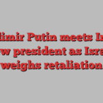 Vladimir Putin meets Iran’s new president as Israel weighs retaliation