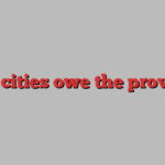 What cities owe the provinces