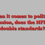 When it comes to political expression, does the NFL have double standards?