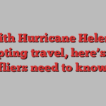 With Hurricane Helene disrupting travel, here’s what fliers need to know