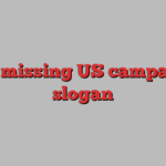 the missing US campaign slogan