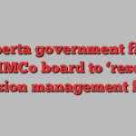 Alberta government fires AIMCo board to ‘reset’ pension management fund