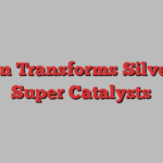 Carbon Transforms Silver Into Super Catalysts