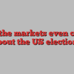 Do the markets even care about the US election?