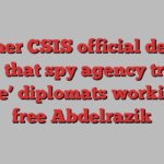 Former CSIS official denies claim that spy agency tried to ‘scare’ diplomats working to free Abdelrazik