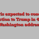 Harris expected to concede election to Trump in 4pm Washington address