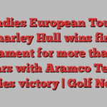 Ladies European Tour: Charley Hull wins first tournament for more than two years with Aramco Team Series victory | Golf News