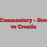 Live Commentary – Scotland vs Croatia