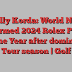 Nelly Korda: World No 1 confirmed 2024 Rolex Player of the Year after dominant LPGA Tour season | Golf News