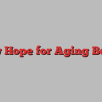 New Hope for Aging Bones