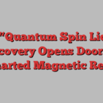 New “Quantum Spin Liquid” Discovery Opens Doors to Uncharted Magnetic Realms