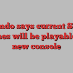 Nintendo says current Switch games will be playable on new console