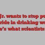 RFK Jr. wants to stop putting fluoride in drinking water. Here’s what scientists say