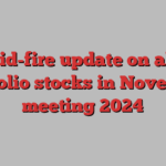 Rapid-fire update on all 33 portfolio stocks in November meeting 2024