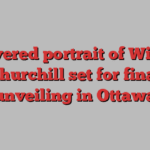 Recovered portrait of Winston Churchill set for final unveiling in Ottawa