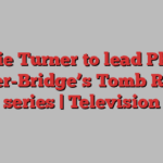 Sophie Turner to lead Phoebe Waller-Bridge’s Tomb Raider series | Television