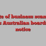 Spate of business scandals puts Australian boards on notice