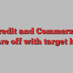 UniCredit and Commerzbank square off with target hikes