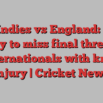 West Indies vs England: Reece Topley to miss final three T20 internationals with knee injury | Cricket News