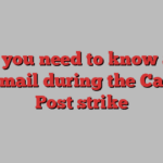 What you need to know about your mail during the Canada Post strike