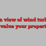 Will a view of wind turbines devalue your property?